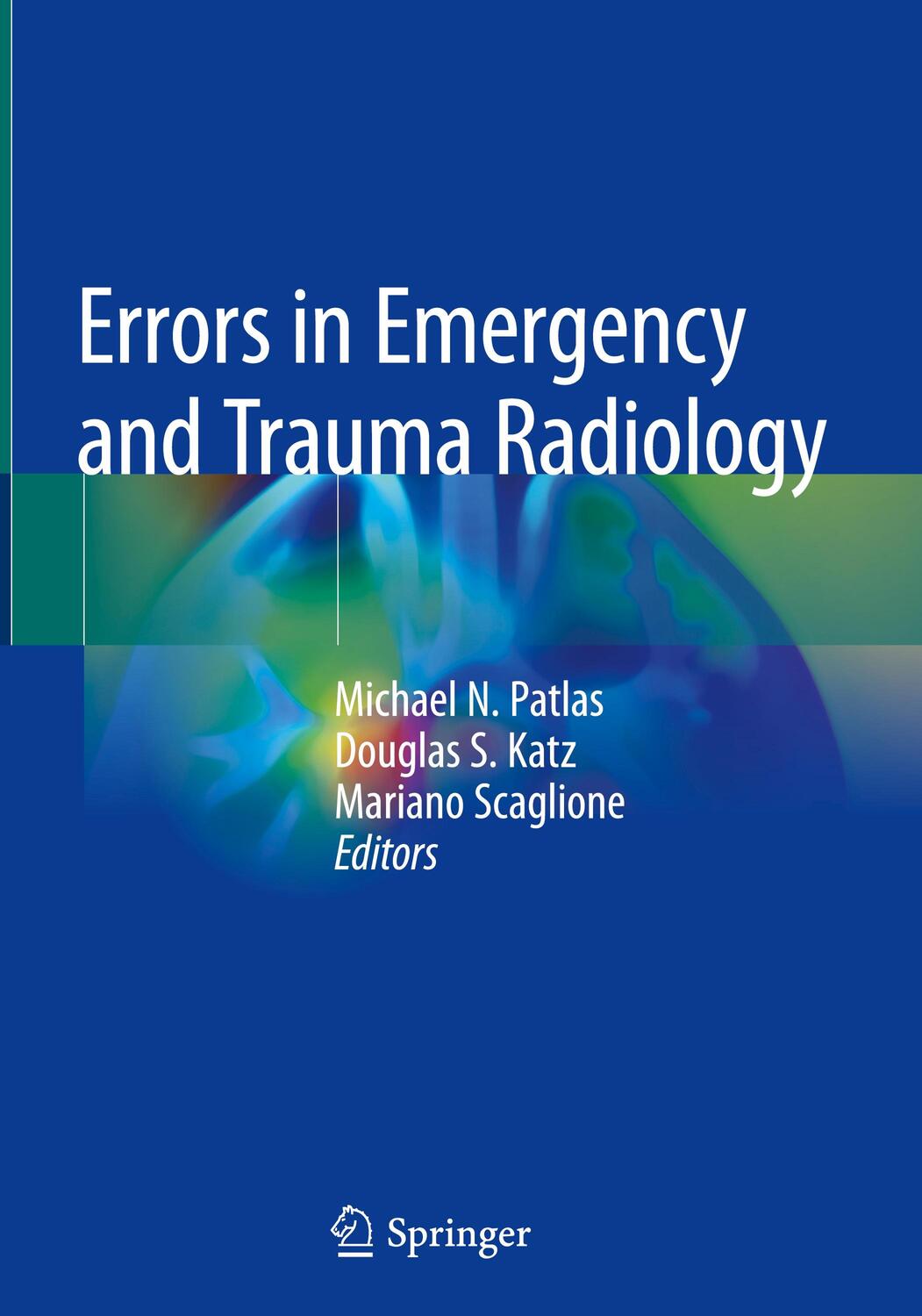 Cover: 9783030055479 | Errors in Emergency and Trauma Radiology | Michael N. Patlas (u. a.)