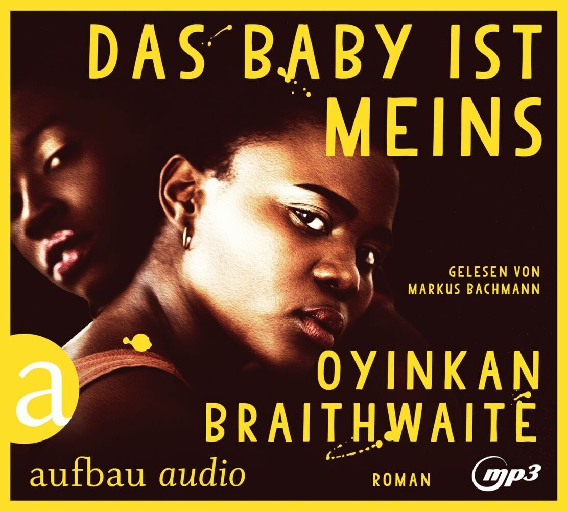 Cover: 9783961053469 | Das Baby ist meins, 1 Audio-CD, 1 MP3 | Roman | Oyinkan Braithwaite