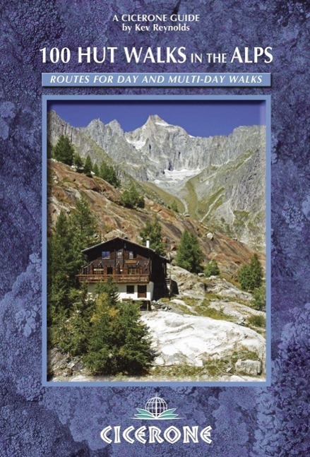 Cover: 9781852847531 | 100 Hut Walks in the Alps | Kev Reynolds | Taschenbuch | Englisch