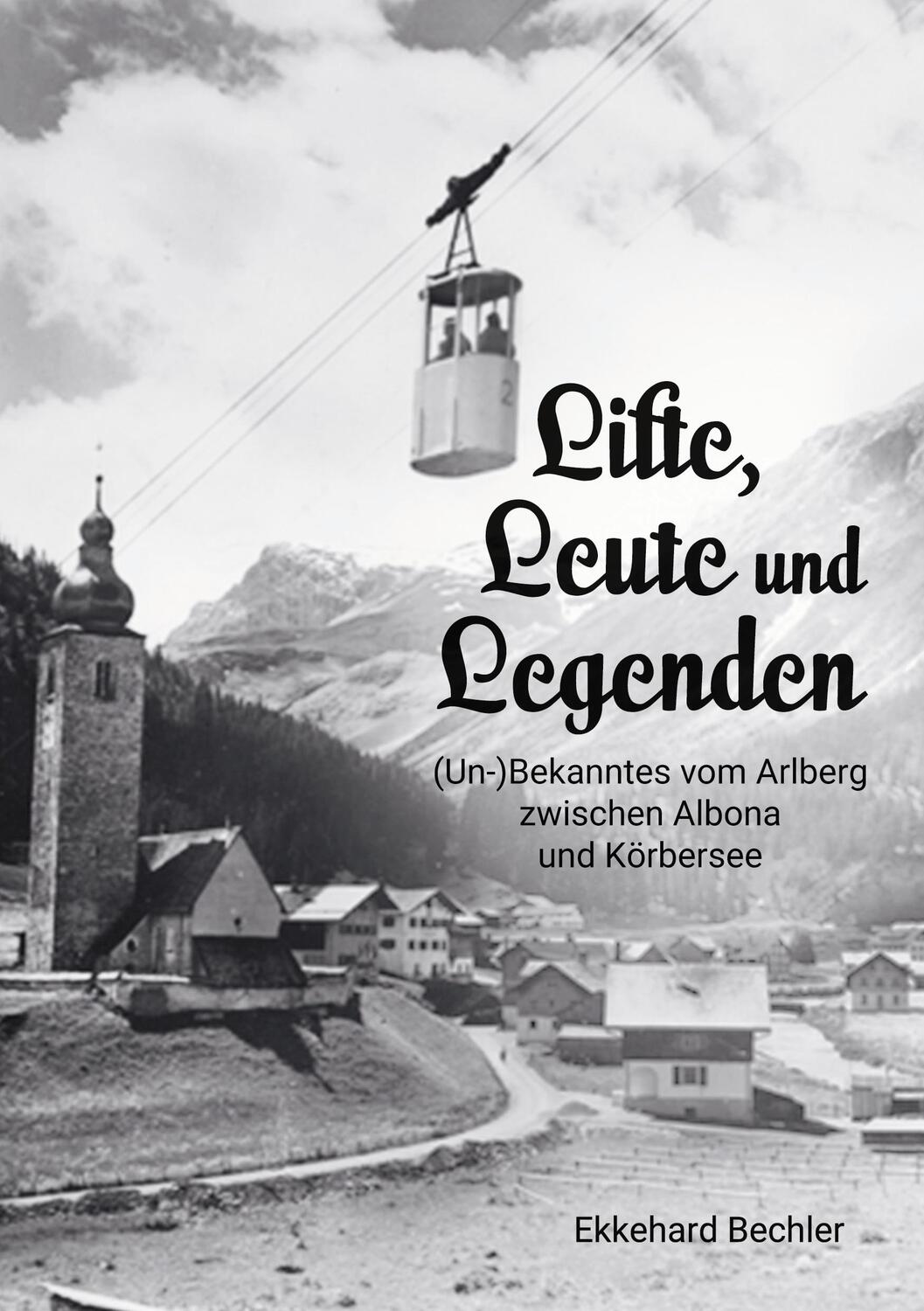 Cover: 9783756817115 | Lifte, Leute und Legenden | Ekkehard Bechler | Taschenbuch | Paperback