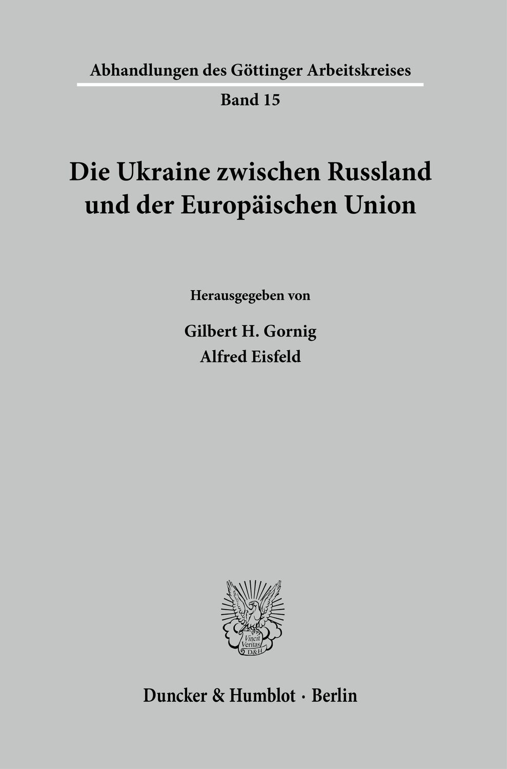 Cover: 9783428184972 | Die Ukraine zwischen Russland und der Europäischen Union. | Buch
