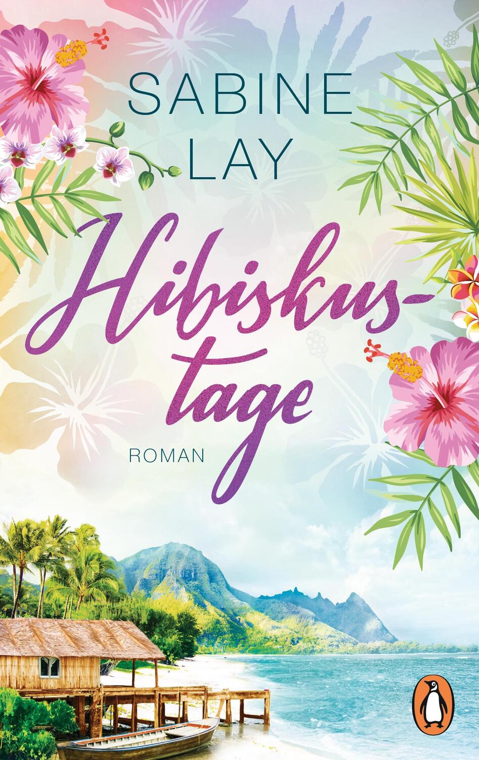 Cover: 9783328103912 | Hibiskustage | Roman | Sabine Lay | Taschenbuch | Deutsch | 2020