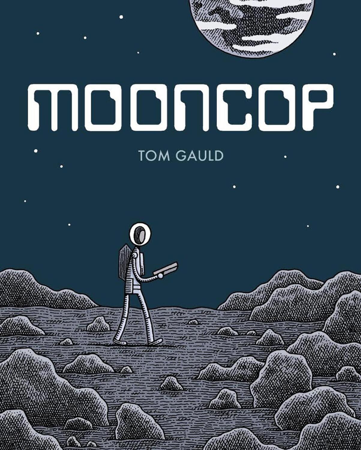 Cover: 9781770462540 | Mooncop | Tom Gauld | Buch | Gebunden | Englisch | 2016