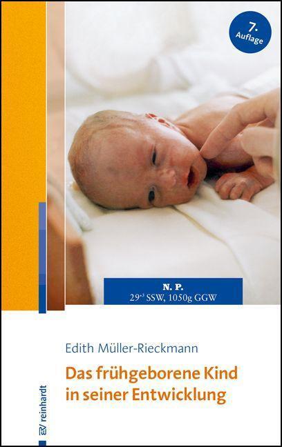 Cover: 9783497031603 | Das frühgeborene Kind in seiner Entwicklung | Eine Elternberatung