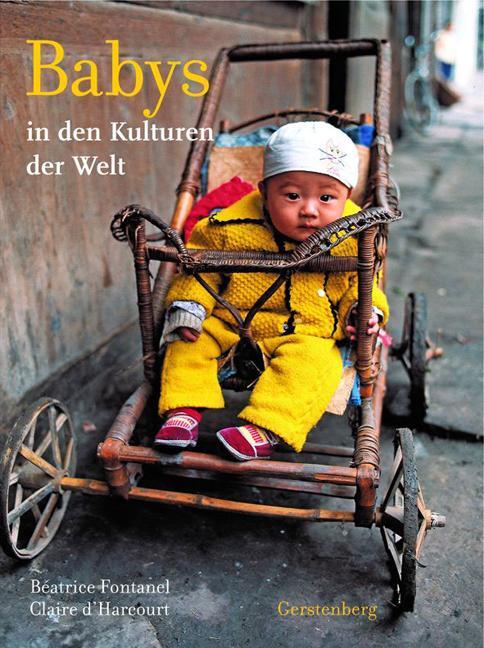 Cover: 9783836929578 | Babys | in den Kulturen der Welt | Béatrice Fontanel (u. a.) | Buch