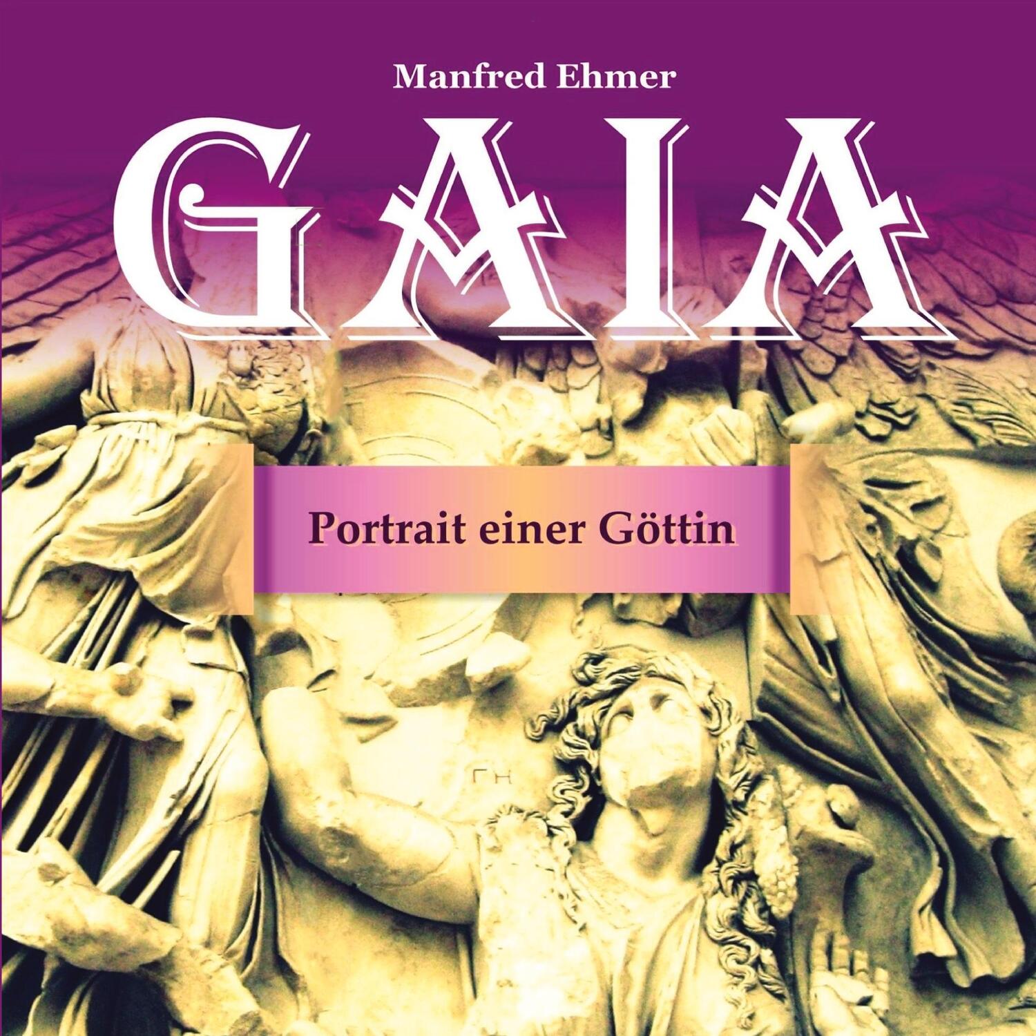 Cover: 9783347976375 | Gaia - Portrait einer Göttin | Bildband | Manfred Ehmer | Taschenbuch