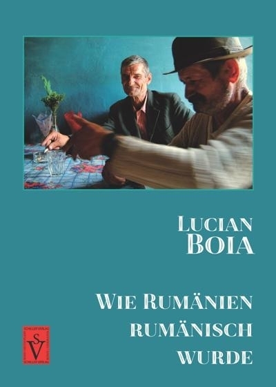 Cover: 9783944529776 | Wie Rumänien rumänisch wurde | Lucian Boia | Buch | 2016