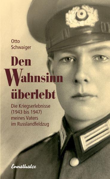 Cover: 9783850686853 | Den Wahnsinn überlebt | Otto Schwaiger | Taschenbuch | 152 S. | 2007