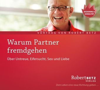 Cover: 9783940503305 | Warum Partner fremdgehen!?, Audio-CD | Robert Betz | Audio-CD | 2011