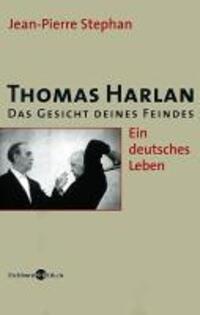 Cover: 9783923646081 | Thomas Harlan | Das Gesicht deines Feindes. Ein deutsches Leben | Buch