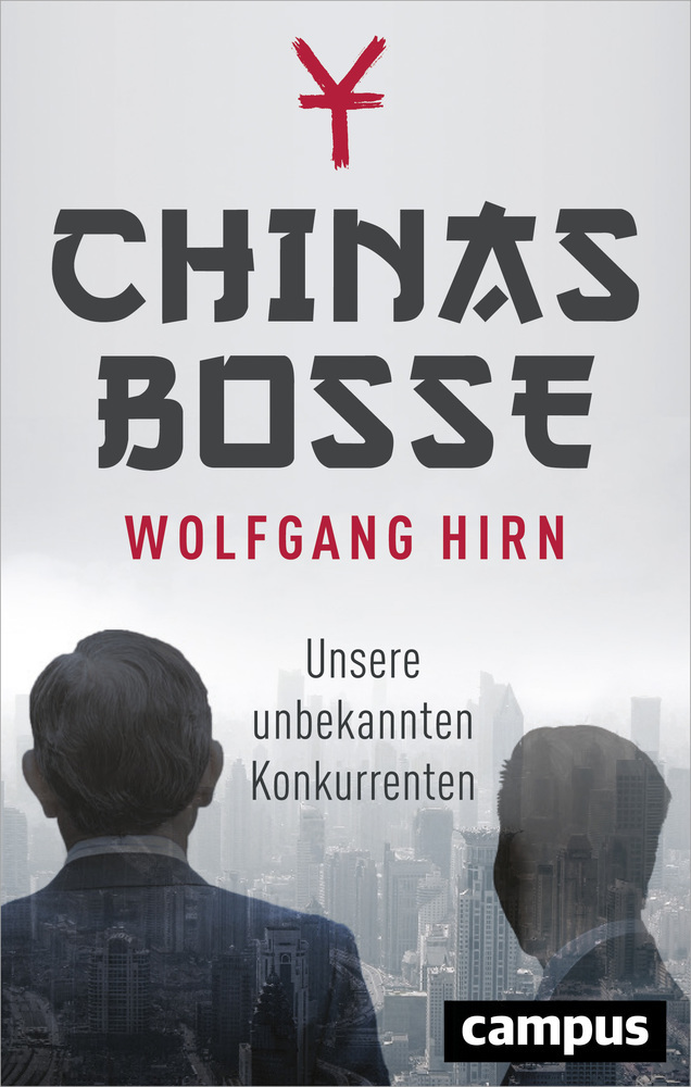 Cover: 9783593508740 | Chinas Bosse | Unsere unbekannten Konkurrenten | Wolfgang Hirn | Buch
