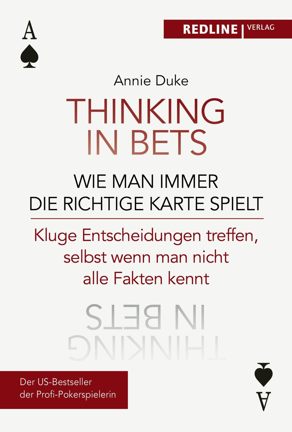 Cover: 9783868819168 | Thinking in bets - wie man immer die richtige Karte spielt | Duke