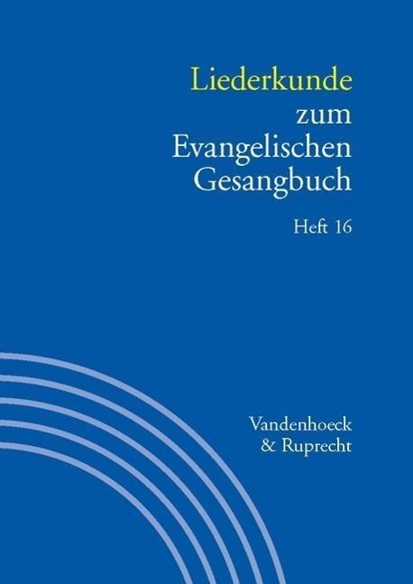 Cover: 9783525503027 | Liederkunde zum Evangelischen Gesangbuch, Heft 16 | Taschenbuch | 2011