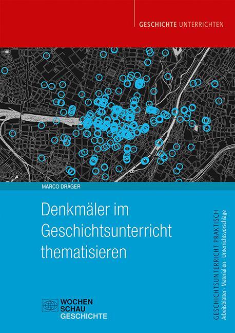 Cover: 9783734413292 | Denkmäler im Geschichtsunterricht thematisieren | Marco Dräger | Buch