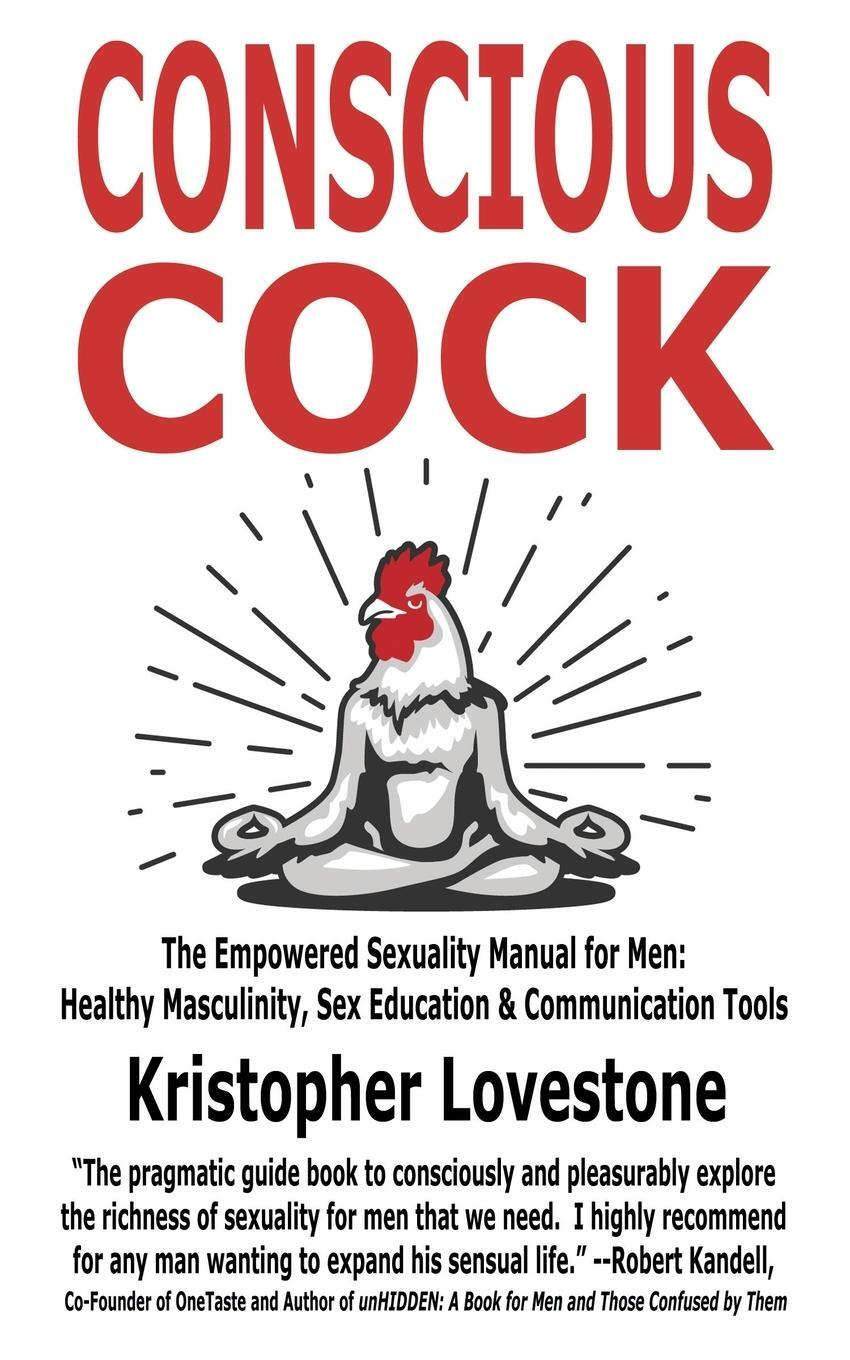 Cover: 9781771434072 | Conscious Cock | Kristopher Lovestone | Taschenbuch | Paperback | 2020