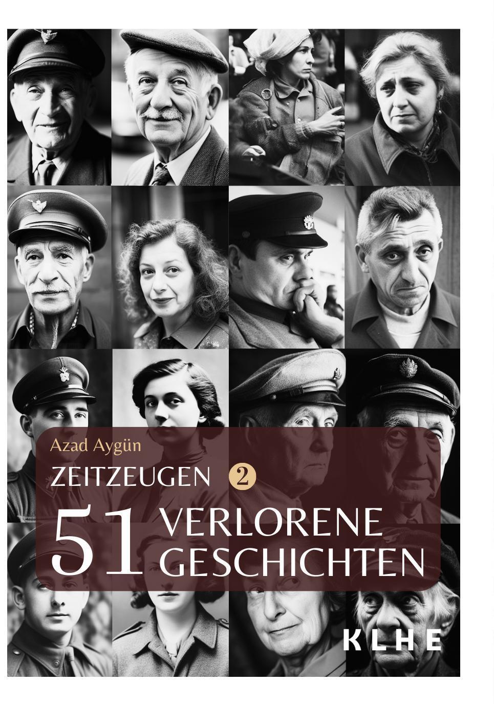 Cover: 9783985381319 | Zeitzeugen - 51 verlorene Geschichten vom 2. Weltkrieg | Azad Aygün