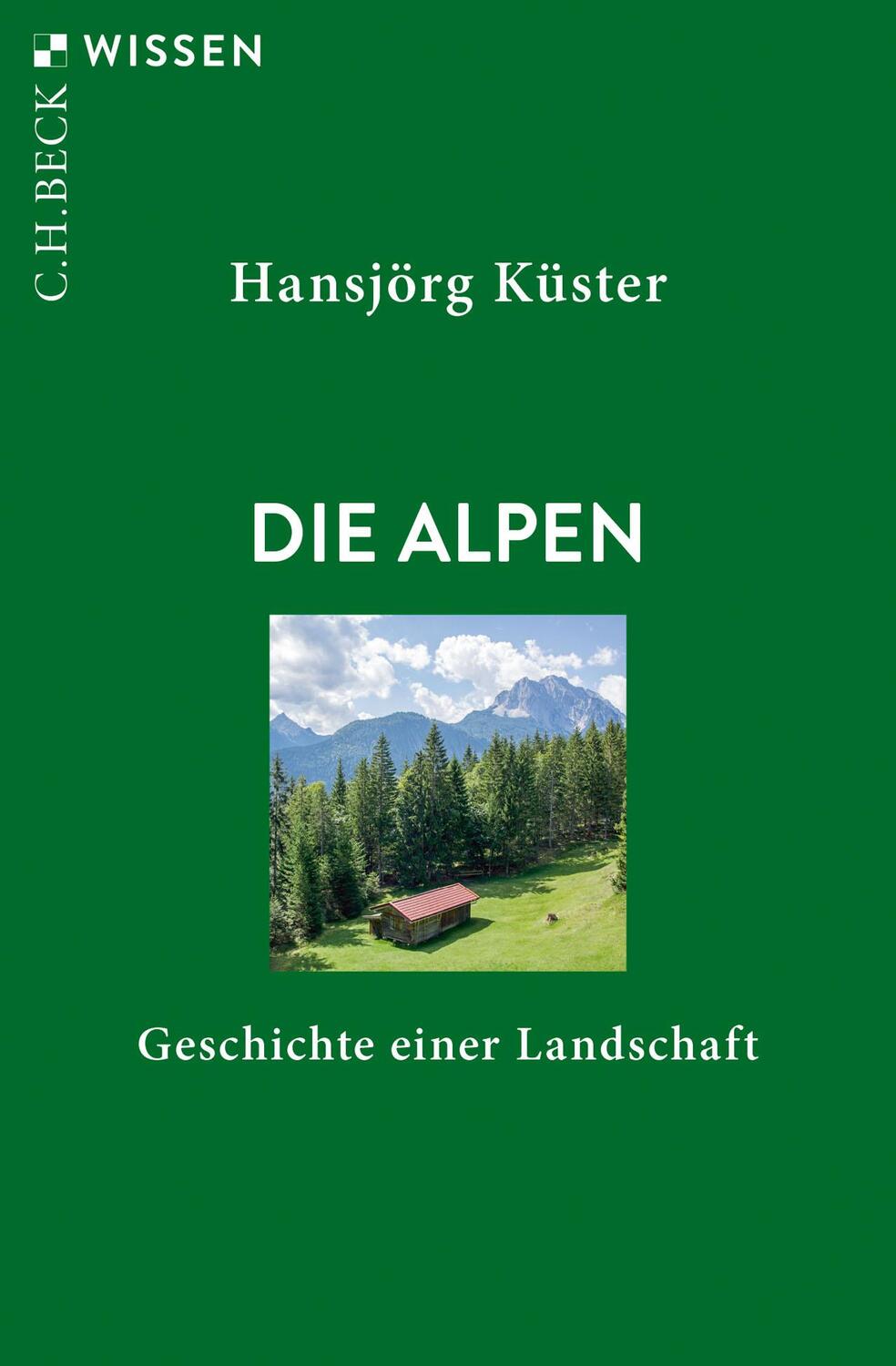 Cover: 9783406748288 | Die Alpen | Geschichte einer Landschaft | Hansjörg Küster | Buch