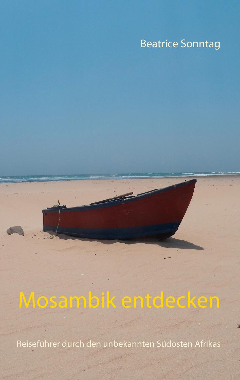Cover: 9783739232379 | Mosambik entdecken | Beatrice Sonntag | Taschenbuch | Books on Demand