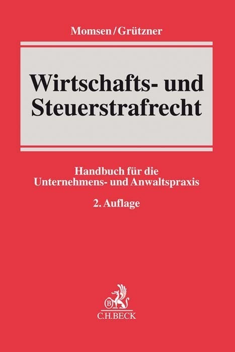 Cover: 9783406728488 | Wirtschafts- und Steuerstrafrecht | Thomas Grützner (u. a.) | Buch