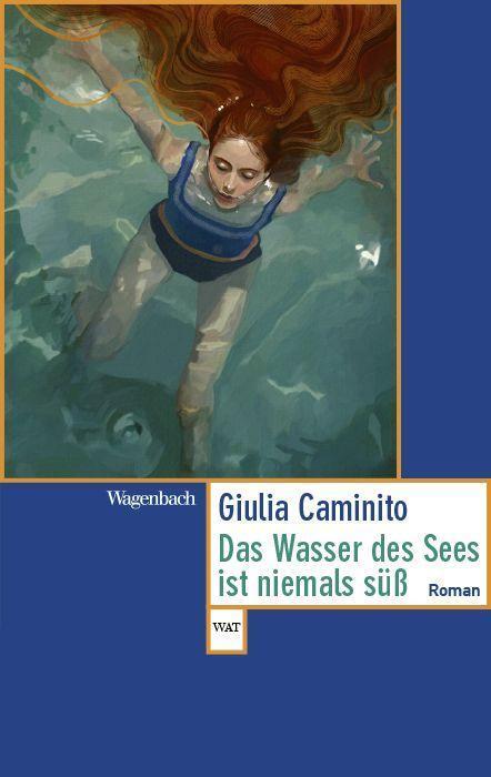 Cover: 9783803128737 | Das Wasser des Sees ist niemals süß | Giulia Caminito | Taschenbuch