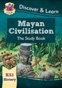 Cover: 9781782949695 | KS2 Discover & Learn: History - Mayan Civilisation Study Book | Books