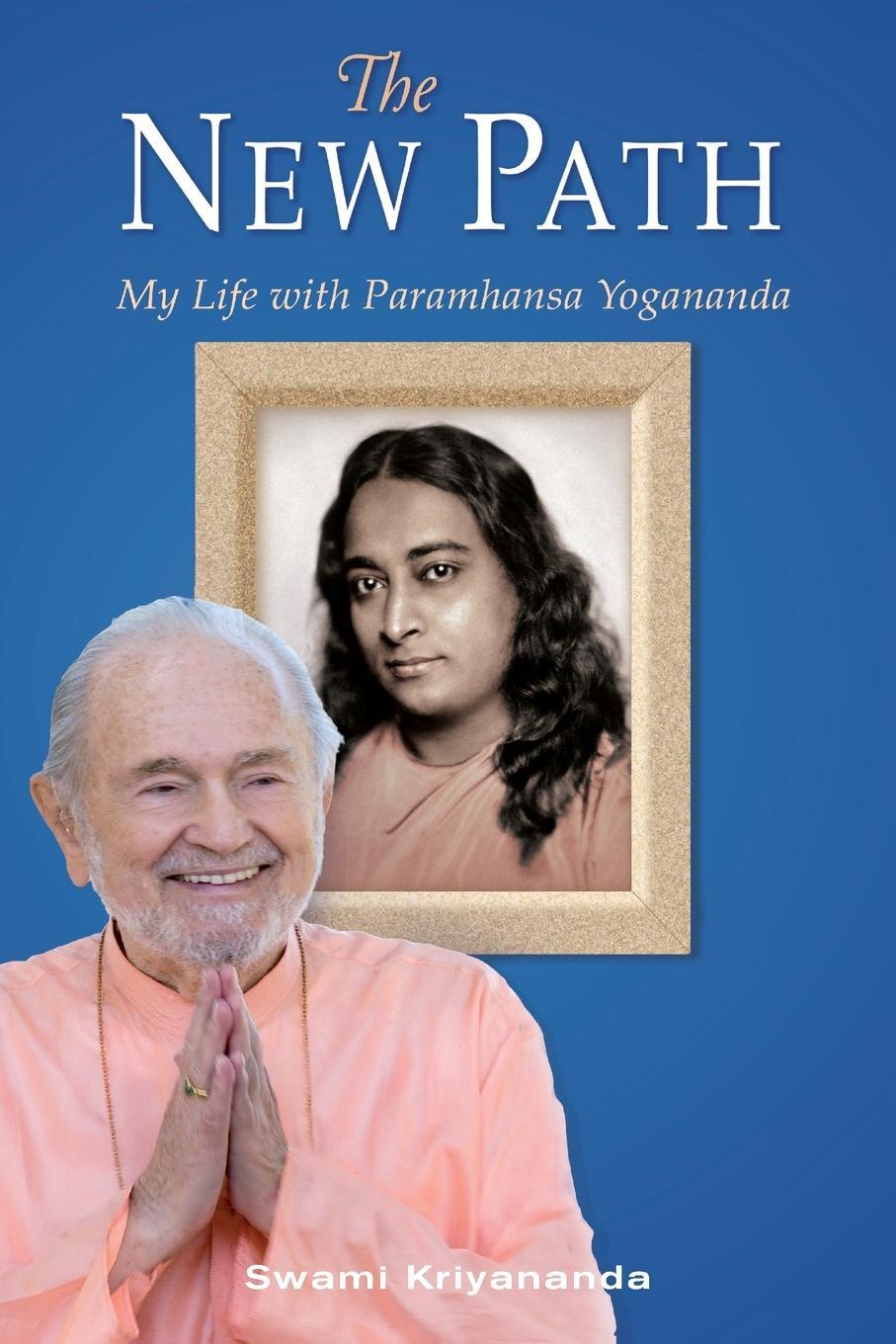 Cover: 9781565892422 | The New Path | My Life with Paramhansa Yogananda | Swami Kriyananda