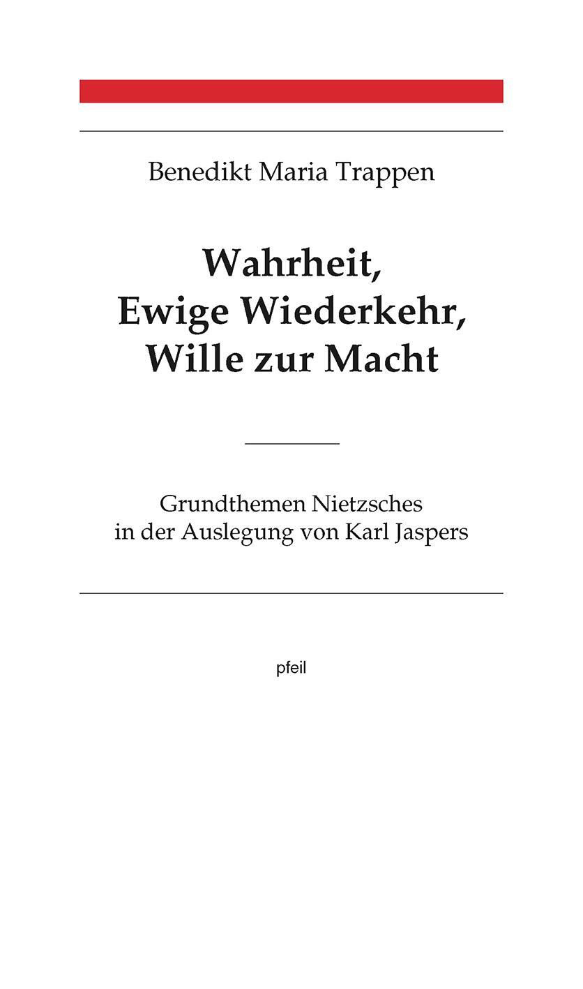 Cover: 9783899372595 | Wahrheit, Ewige Wiederkehr, Wille zur Macht | Benedikt Maria Trappen