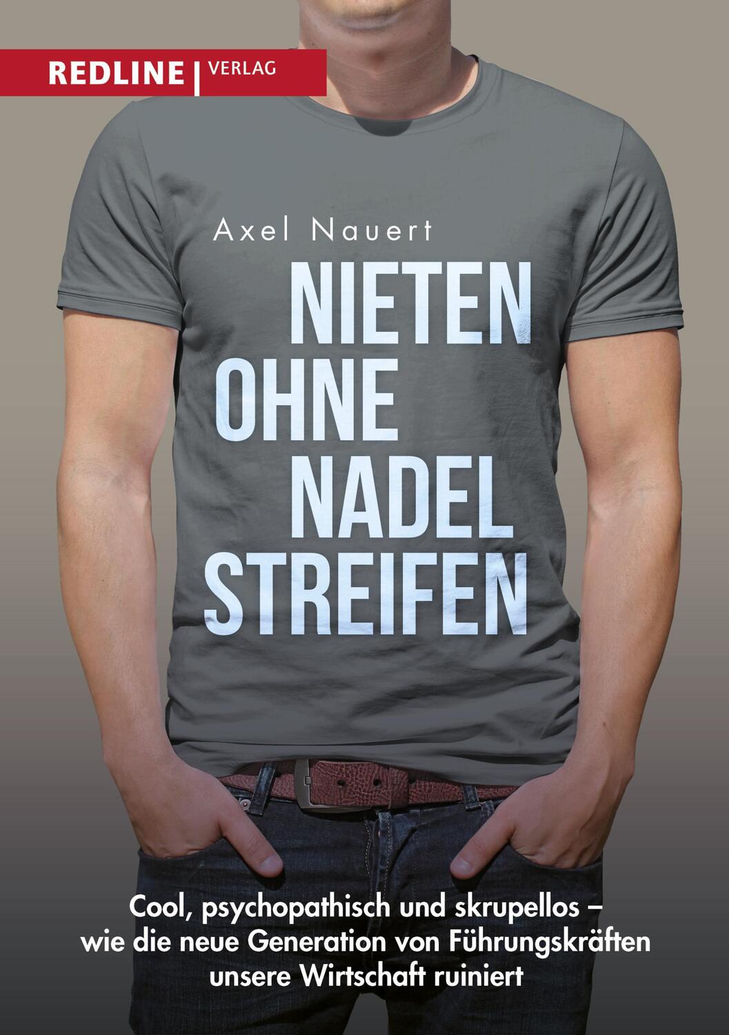 Cover: 9783868817126 | Nieten ohne Nadelstreifen | Axel Nauert | Buch | Deutsch | 2018