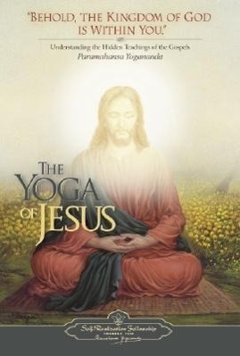 Cover: 9780876125564 | The Yoga of Jesus: Understanding the Hidden Teachings of the Gospels
