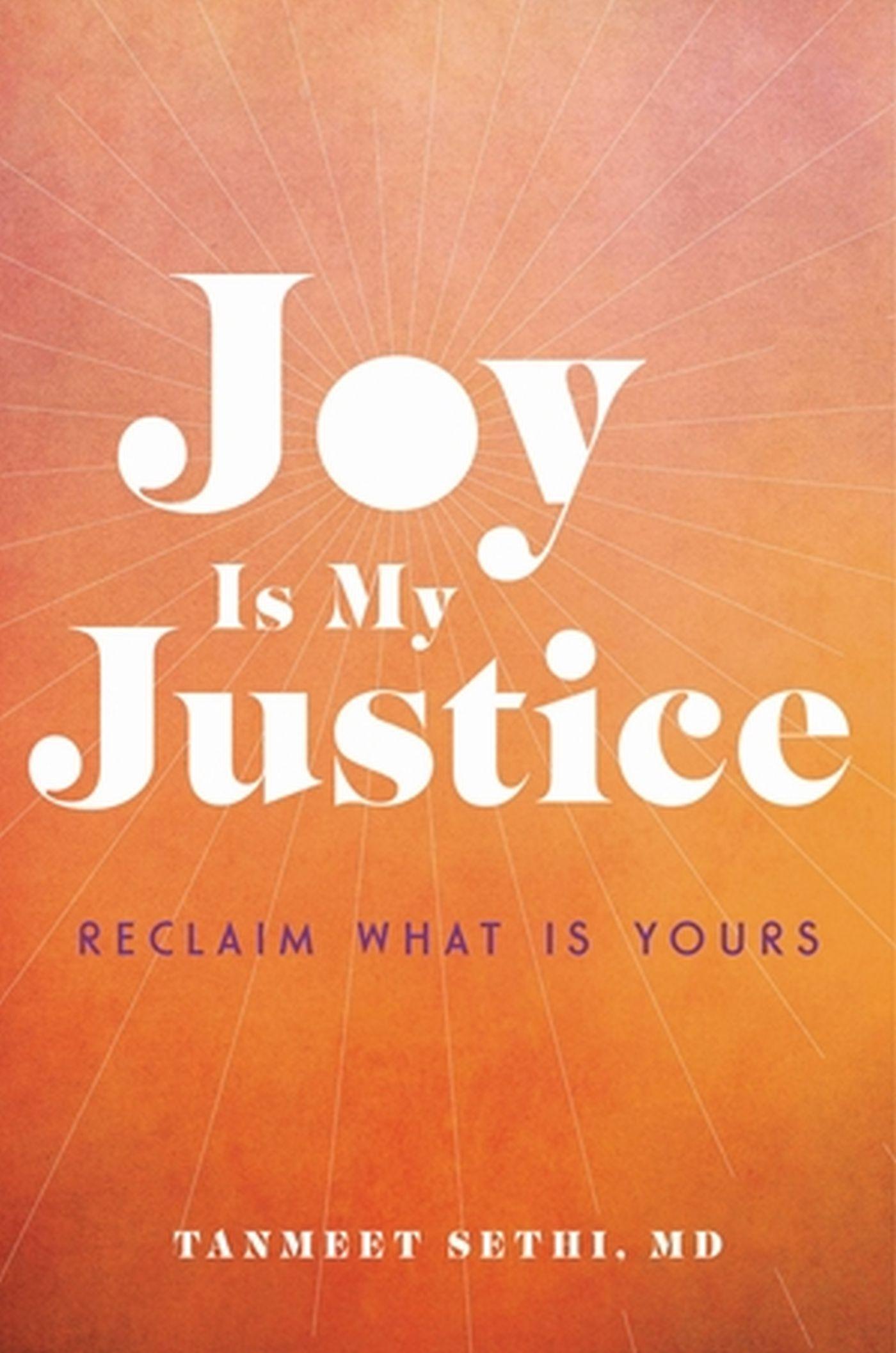 Cover: 9780306830037 | Joy Is My Justice | Reclaim What Is Yours | Tanmeet Sethi | Buch