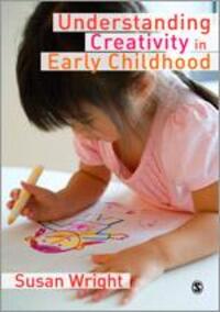 Cover: 9781847875266 | Understanding Creativity in Early Childhood | Susan Wright | Buch