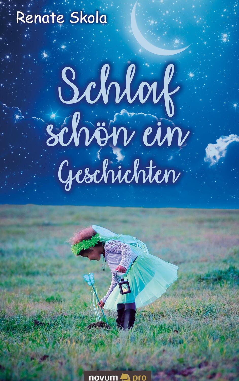 Cover: 9783990649077 | Schlaf schön ein Geschichten | Renate Skola | Buch | 70 S. | Deutsch