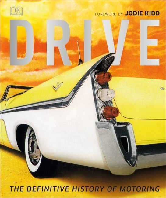 Cover: 9780241317662 | Drive | The Definitive History of Motoring | Giles Chapman | Buch | DK