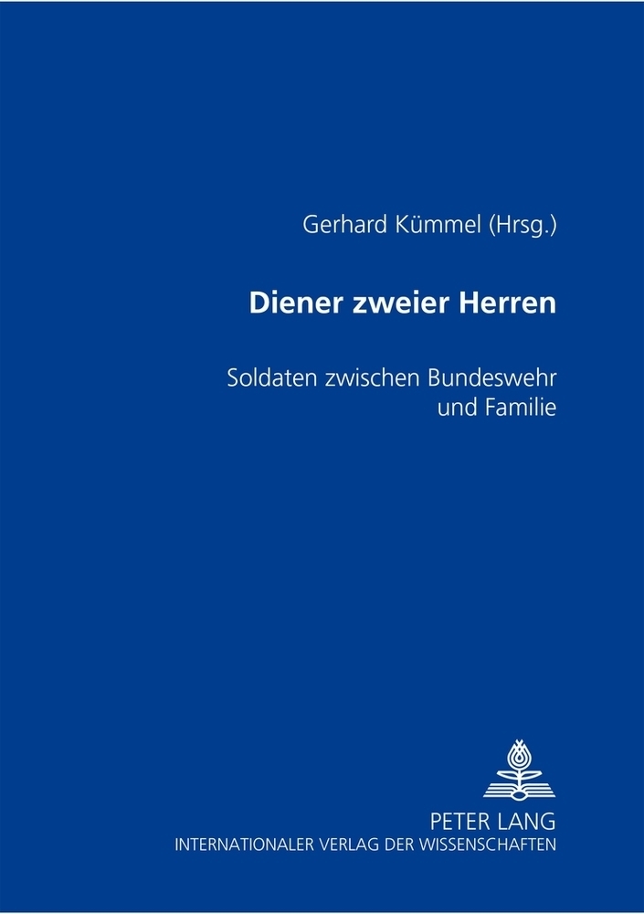 Cover: 9783631533574 | Diener zweier Herren | Soldaten zwischen Bundeswehr und Familie | Buch