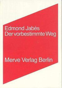 Cover: 9783883961125 | Der vorbestimmte Weg | Edmond Jabès | Taschenbuch | 144 S. | Deutsch
