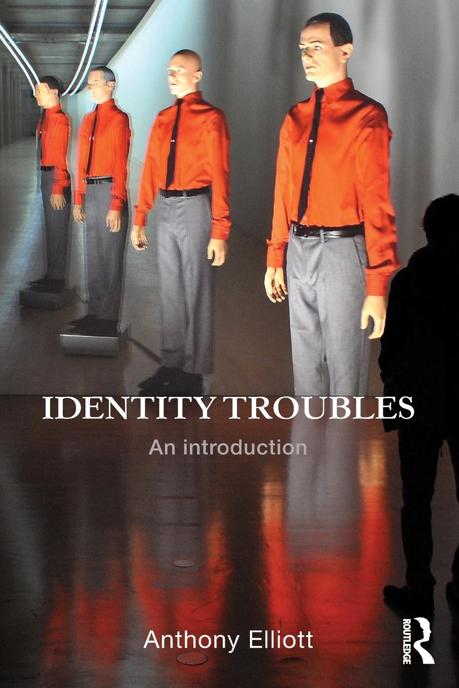 Cover: 9780415837118 | Identity Troubles | An introduction | Anthony Elliott | Taschenbuch