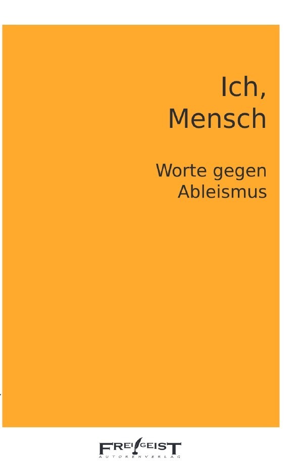 Cover: 9783756521234 | Ich, Mensch | Worte gegen Ableismus. DE | Autorenkollektiv Frei!Geist