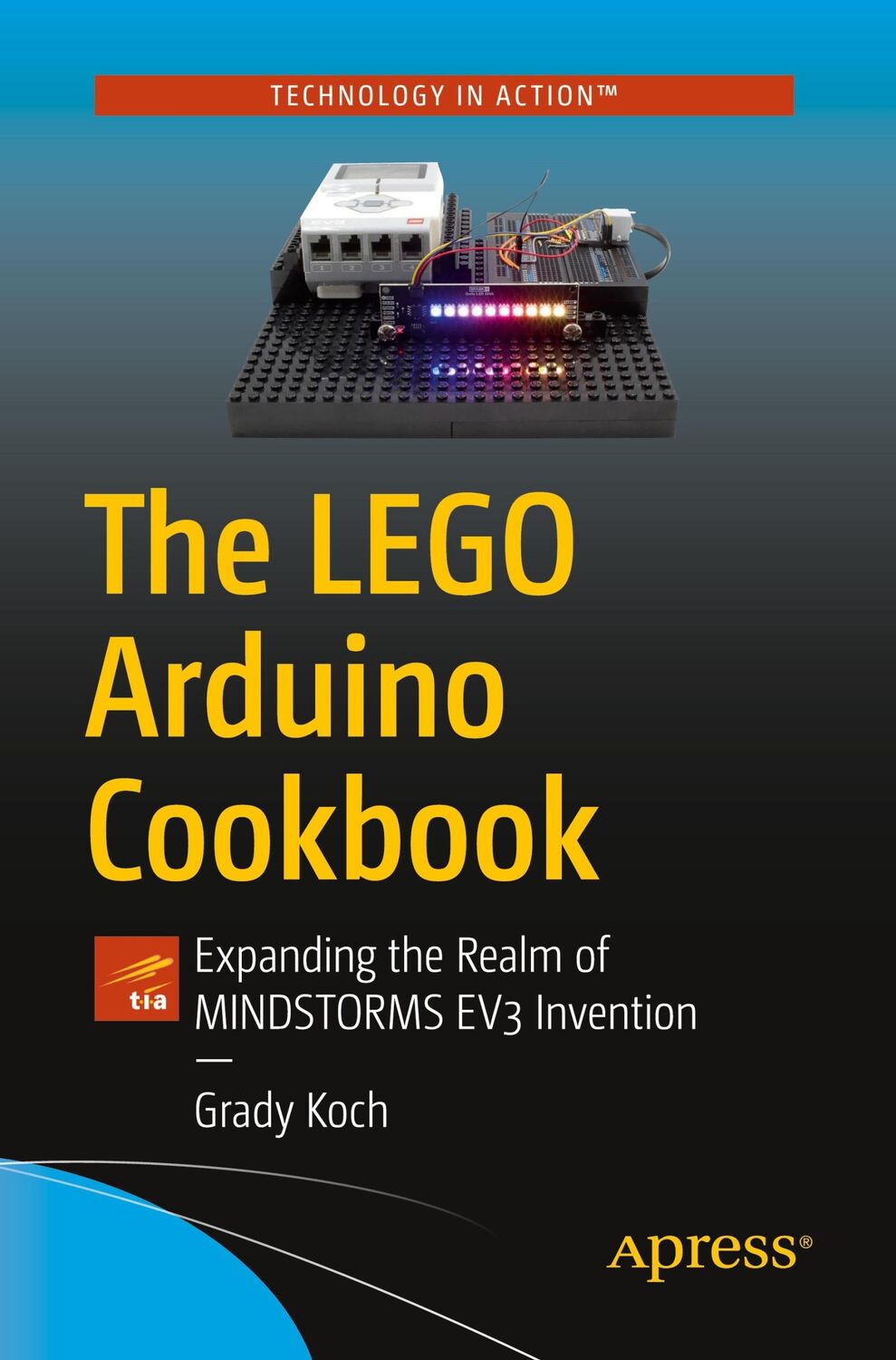 Cover: 9781484263020 | The Lego Arduino Cookbook | Grady Koch | Taschenbuch | xvii | Englisch