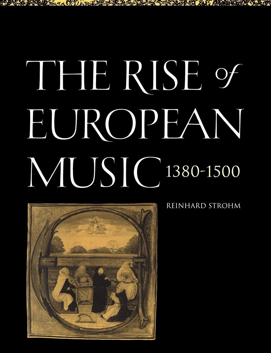 Cover: 9780521619349 | The Rise of European Music, 1380 1500 | Reinhard Strohm | Taschenbuch