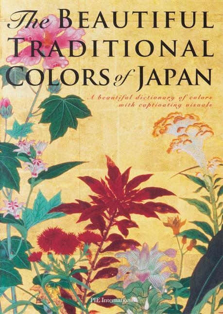 Cover: 9784756255686 | The Beautiful Traditional Colors of Japan: A Beautiful Dictionary...