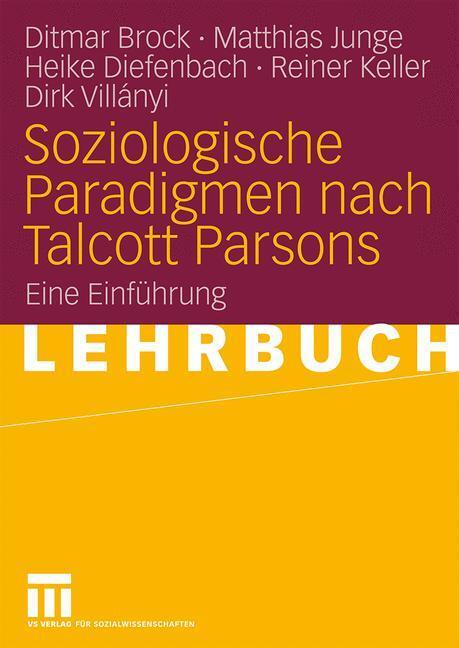 Cover: 9783531162164 | Soziologische Paradigmen nach Talcott Parsons | Eine Einführung | Buch