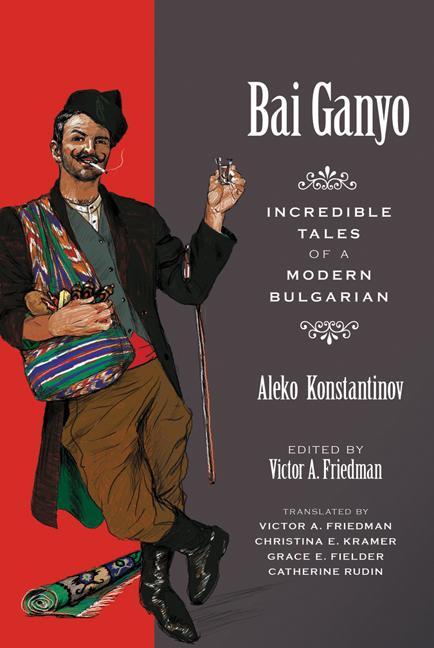 Cover: 9780299236946 | Bai Ganyo: Incredible Tales of a Modern Bulgarian | Aleko Konstantinov