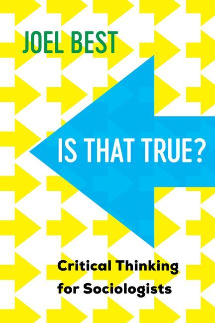 Cover: 9780520381407 | Is That True? | Critical Thinking for Sociologists | Joel Best | Buch