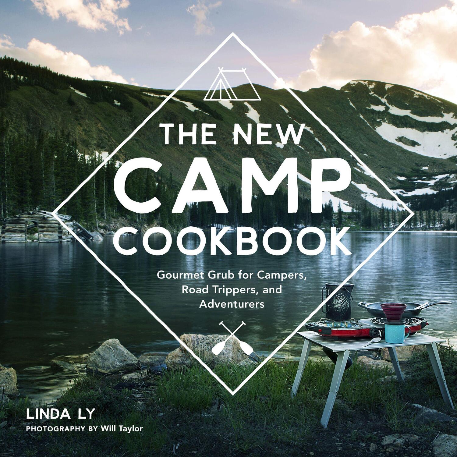 Cover: 9780760352014 | The New Camp Cookbook: Gourmet Grub for Campers, Road Trippers, and...