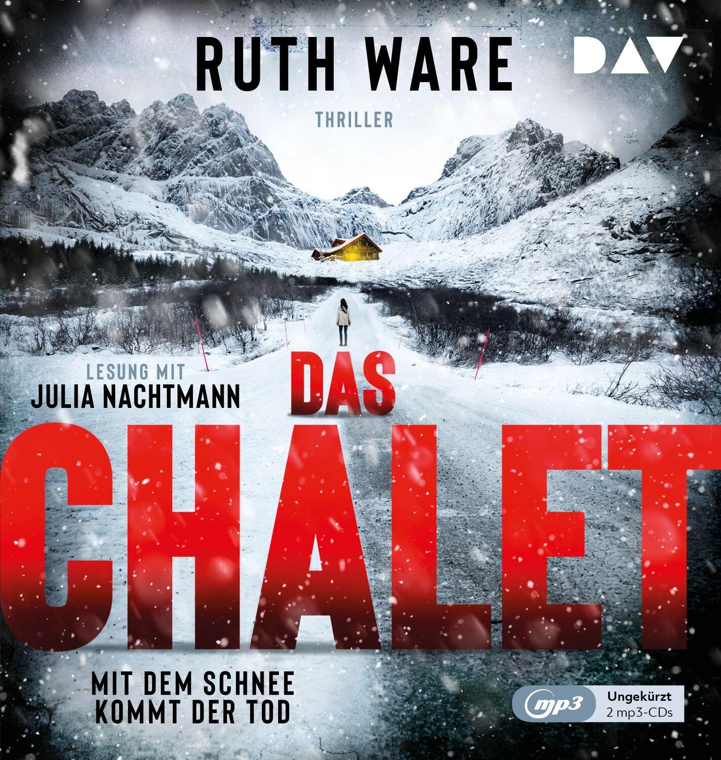 Cover: 9783742420497 | Das Chalet - Mit dem Schnee kommt der Tod | Ruth Ware | MP3 | Deutsch