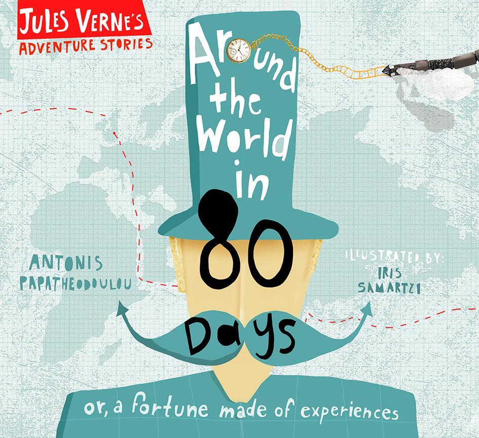 Cover: 9781916409101 | Around the World in Eighty Days | or, a fortune made of experiences