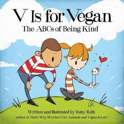 Cover: 9781583946497 | V Is for Vegan: The ABCs of Being Kind | Ruby Roth | Buch | Englisch