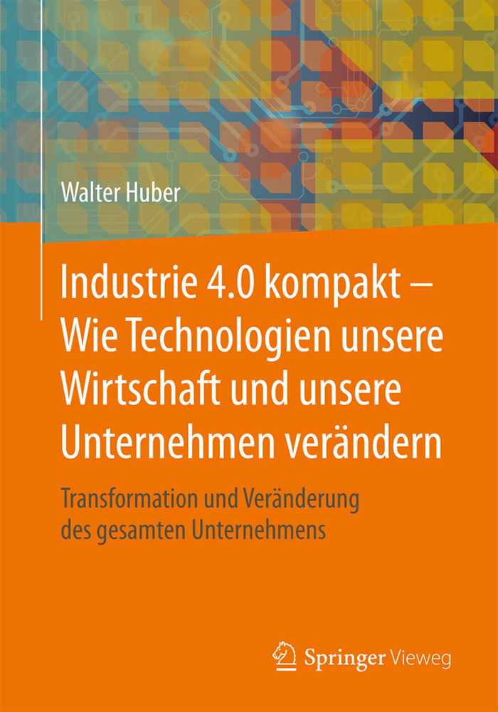 Cover: 9783658207984 | Industrie 4.0 kompakt - Wie Technologien unsere Wirtschaft und...