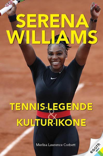 Cover: 9783903183421 | Serena Wiliams | Tennis-Champion, Sport-Legende & Kultur-Ikone | Buch