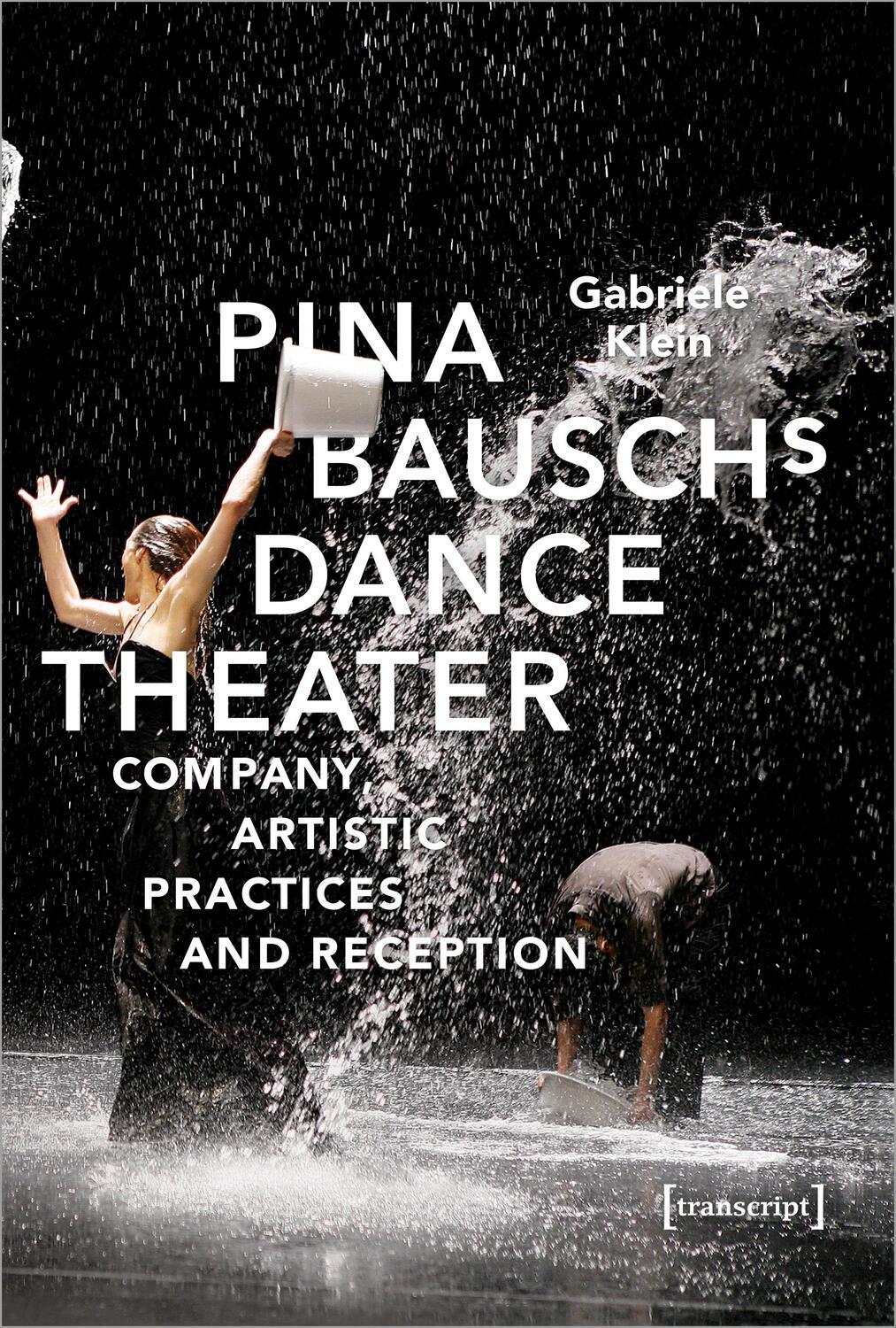 Cover: 9783837650556 | Pina Bausch's Dance Theater | Gabriele Klein | Taschenbuch | Englisch